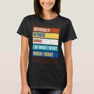 Retired Chemist Retirement Retired Chemist T-Shirt