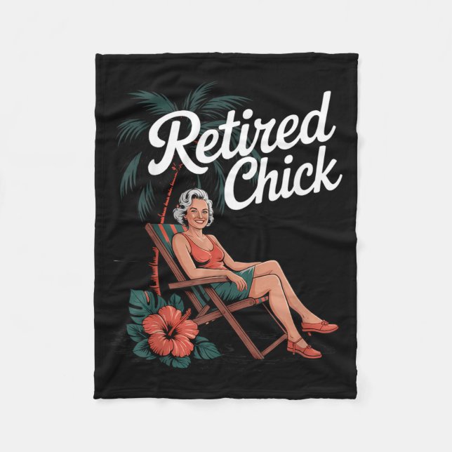 Retired Chick Funny Beach Vacation Sarcastic Fleece Blanket (Front)