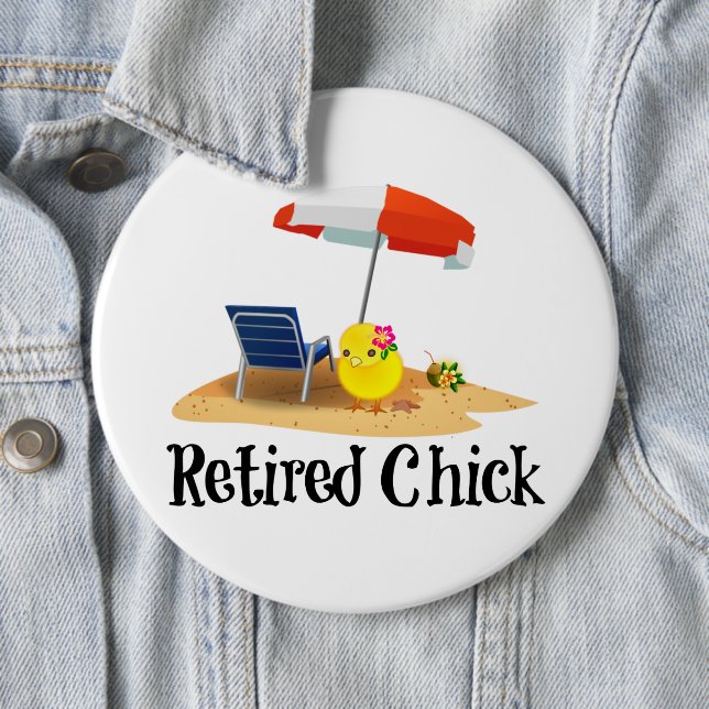 Retired Chick on the Beach 6 Inch Round Button (In Situ)