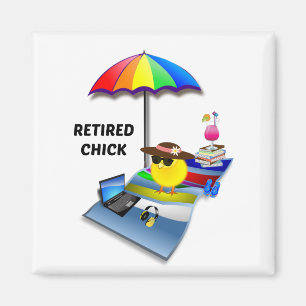 Retired Chick...This is the Life Magnet