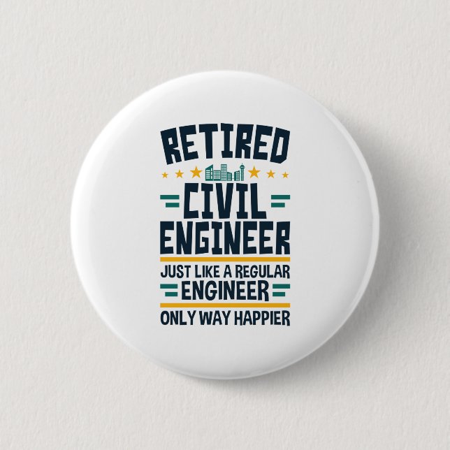 Retired Civil Engineer Engineering Retirement 2 Inch Round Button (Front)