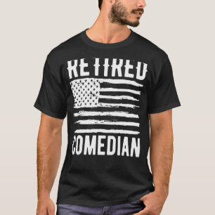 Retired Comedian Profession American Flag T-Shirt
