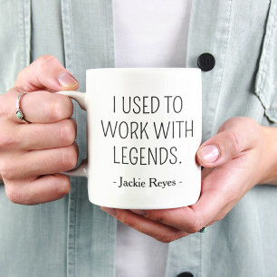 Retired Coworker Legends Once Lived Here Custom Na Mug