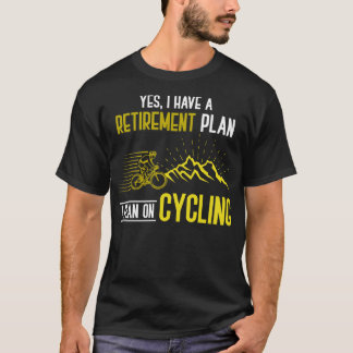 Retired Cyclist Funny Quote Cycling T-Shirt