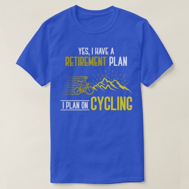 Retired Cyclist Funny Quote Cycling T-Shirt (Design Front)