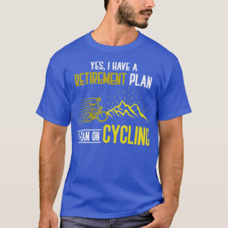 Retired Cyclist Funny Quote Cycling T-Shirt