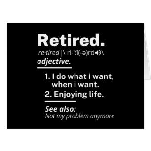 retired. definition funny retirement