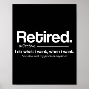 Retired Definition Funny Retirement Gag Relax Poster