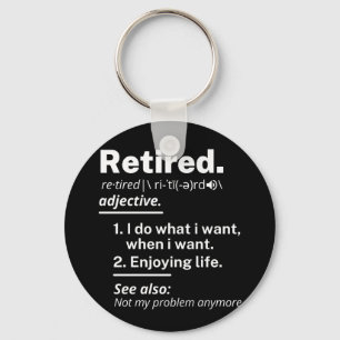 retired. definition funny retirement keychain