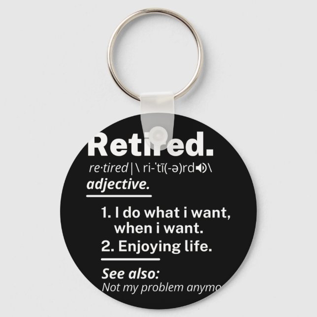retired. definition funny retirement keychain (Front)
