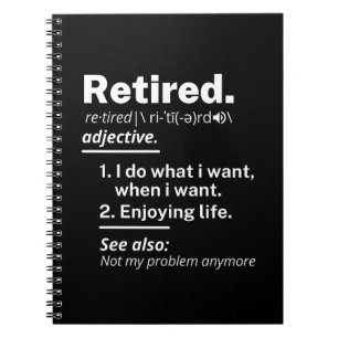 retired. definition funny retirement notebook