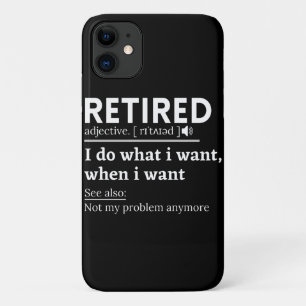 retired definition, funny retirement, retired iPhone 11 case