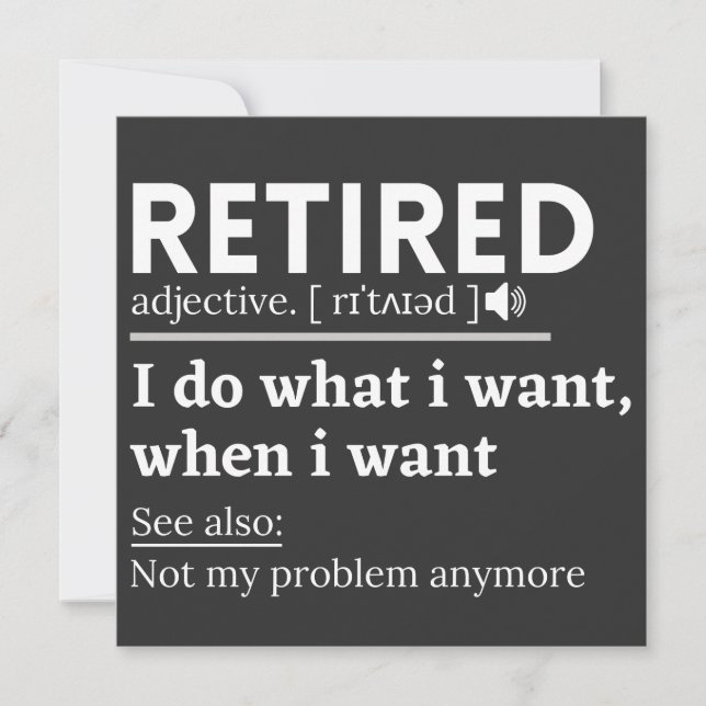 retired definition, funny retirement, retired invitation (Front)