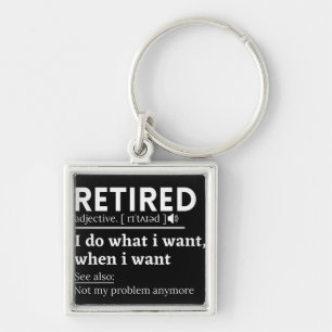 retired definition, funny retirement, retired keychain