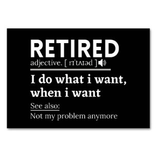 retired definition, funny retirement, retired table number