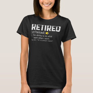 Retired Definition  Retirement T-Shirt