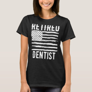 Retired Dentist Profession American Flag T-Shirt