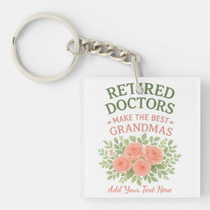 Retired Doctor Best Grandma Floral Retirement Gift Keychain