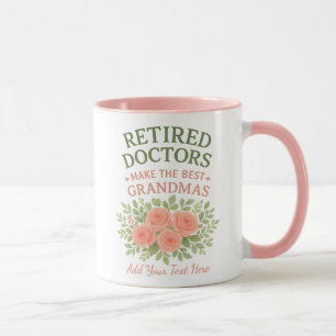 Retired Doctor Best Grandma Floral Retirement Gift Mug
