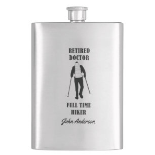Retired Doctor Full Time Hiker Personalized Hip Flask