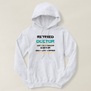 Retired doctor Funny retirement gift  Hoodie