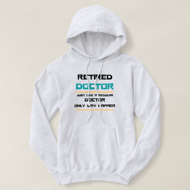 Retired doctor Funny retirement gift  Hoodie (Design Front)