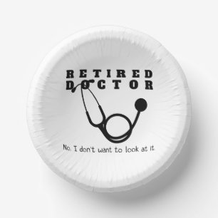 Retired Doctor w Stethoscope and Sassy Funny Quote Paper Plate