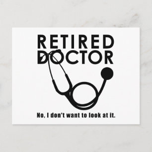 Retired Doctor w Stethoscope and Sassy Funny Quote Postcard
