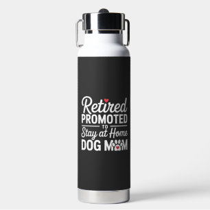 Retired Dog Mom Funny Dog Owner Woman Water Bottle