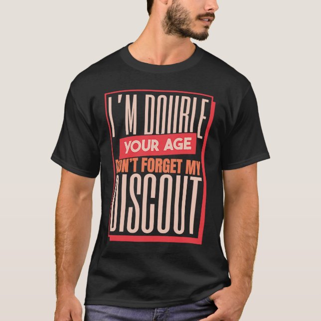 Retired Double Retire  Retirement Don't Forget My  T-Shirt (Front)