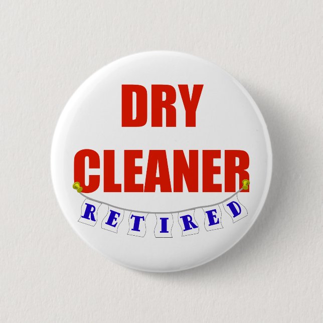 RETIRED DRY CLEANER 2 INCH ROUND BUTTON (Front)