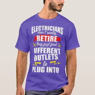 Retired Electrician Different Funny Retirement T-Shirt