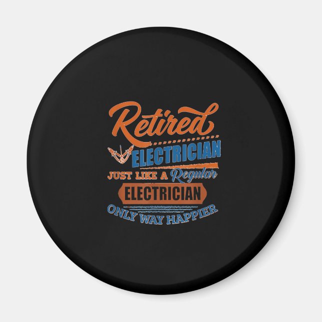 Retired Electrician - Electrician Gift Magnet (Front)