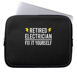 Retired Electrician Fix It Yourself Funny Gift Laptop Sleeve