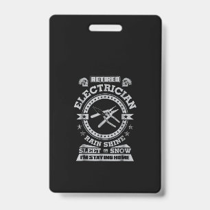 Retired Electrician Funny Electrician Clothing Badge