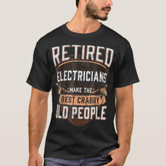 Retired Electrician  Funny Electrician T-Shirt