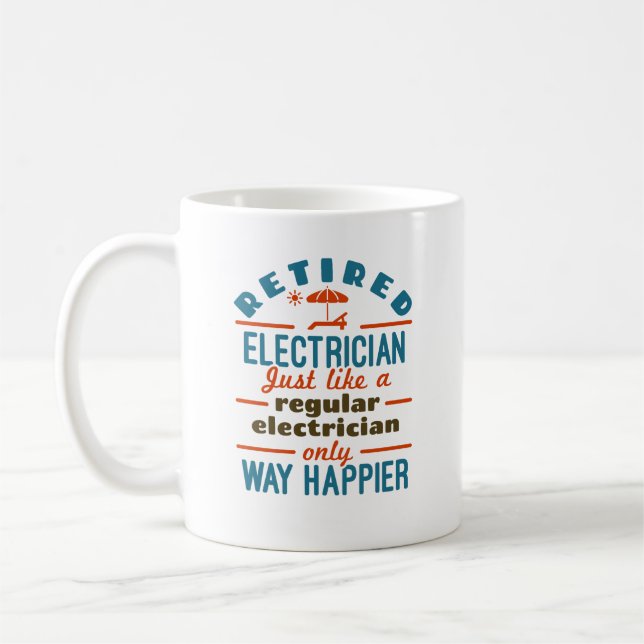 Retired Electrician Funny Retirement Way Happier Coffee Mug (Left)