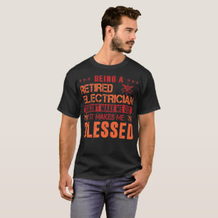 Retired Electrician Make Blessed T-Shirt
