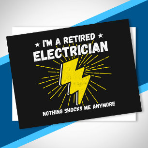 Retired Electrician - Nothing Shocks Me Postcard