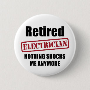 Retired Electrician (US spell) 2 Inch Round Button
