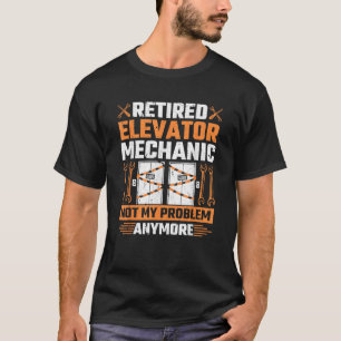 Retired Elevator Mechanic Elevator Technician T-Shirt
