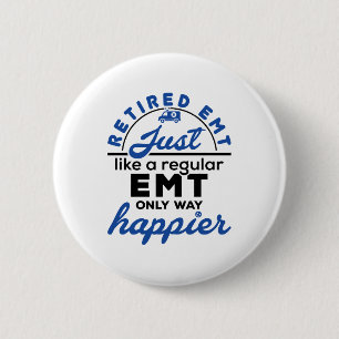 Retired EMT EMS Paramedic Retirement Funny Gifts 2 Inch Round Button