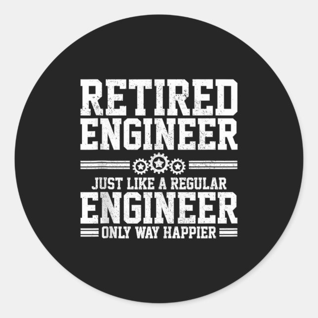 Retired Engineer Engineering Funny Saying Retireme Classic Round Sticker (Front)