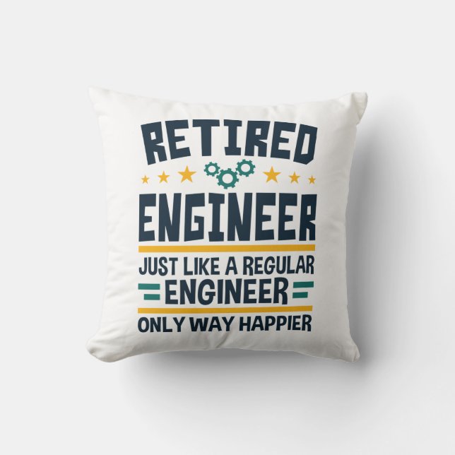 Retired Engineer Engineering Retirement Happier Throw Pillow (Front)