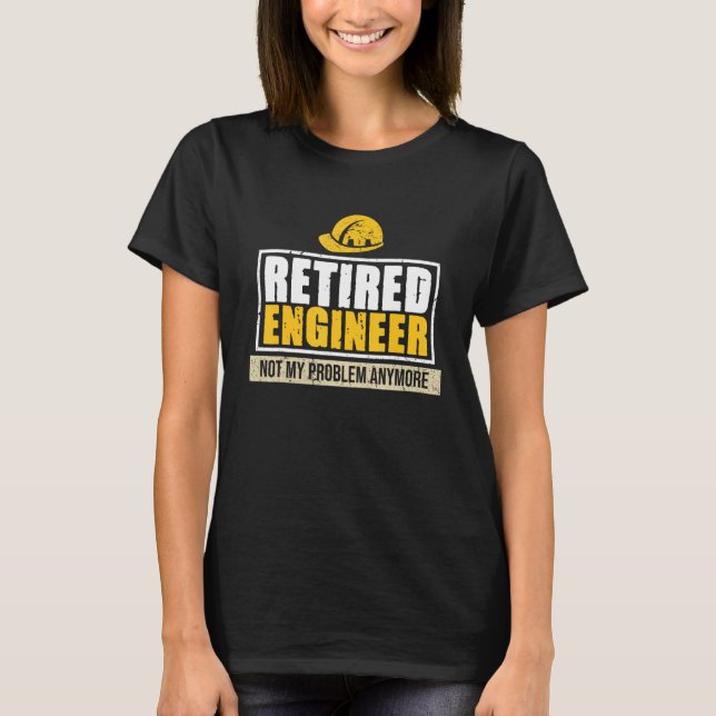 Retired Engineer Mechanical Electrical Engineering T-Shirt (Front)