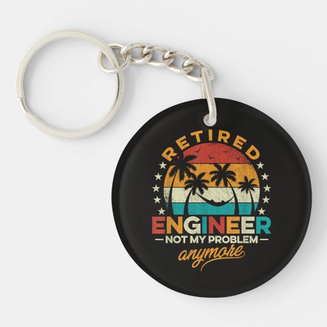 Retired Engineer Not My Problem Anymore Keychain (Front)