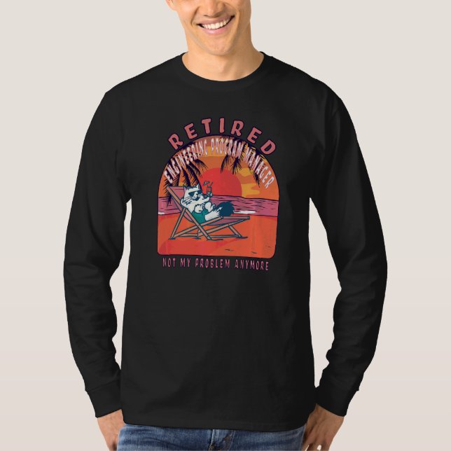 Retired Engineering Program Manager  Vintage Retir T-Shirt (Front)