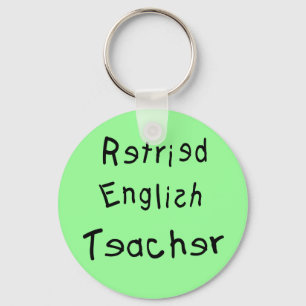 Retired English Teacher (MISPELLED) Keychain