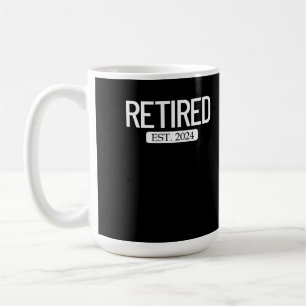 Retired Est. 2024 Work Retirement Funny Retirement Coffee Mug