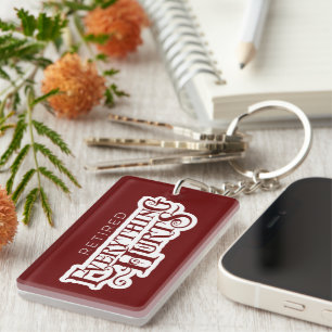 Retired: Everything Hurts - funny retirement Keychain